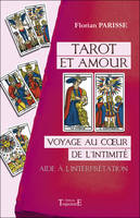 Tarot et amour, Voyage au coeur de l'intimité, aide à l'interprétation