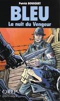 Bleu, La nuit du Vengeur