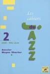 Cahiers du jazz (Les), nouvelle série, n  2, Dossier Wayne Shorter, Dossier Wayne Shorter