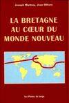 La Bretagne au coeur du monde nouveau