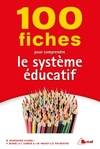 100 FICHES POUR COMPRENDRE LE SYSTEME EDUCATIF
