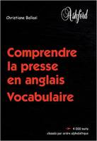 Comprendre la presse en anglais : Vocabulaire, Livre