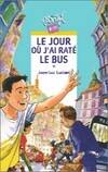 Le jour où j'ai raté le bus