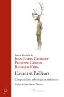 L'avant et l'ailleurs, Comparatisme, ethnologie et préhistoire