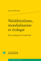 Néolibéralisme, mondialisation et écologie, De la politique en modernité