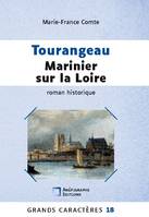 Tourangeau marinier sur la Loire, Grands Caractères Relié Dos rond sans couture