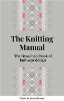 The Knitwear Manual /anglais