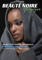Beauté Noire Magazine - Avril 2024, Régime végétarien et ses bienfaits