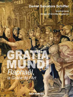 Gratia mundi, Raphaël, la grâce de l'art