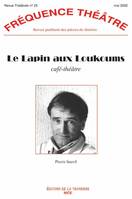 25, LE LAPIN AUX LOUKOUMS (CAFE THEATRE)