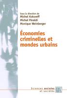 ECONOMIES CRIMINELLES ET MONDES URBAINS