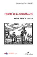 Figures de la magistralité, Maître, élève et culture