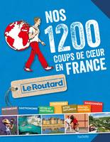 Nos 1 200 coups de coeur du Routard en France