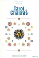 Tarot et chakras - réharmonisation des chakras par les médecines douces