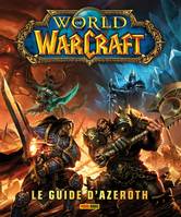 World of Warcraft / Le guide d'Azeroth