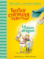 Tristan chevalier débutant, 1, Tristan, chevalier débutant, 1 : La dent du dragon