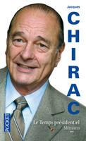 Mémoires / Jacques Chirac, 2, Mémoires - tome 2 Le temps présidentiel