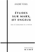 ETUDES SUR MARX ET ENGELS, Vers un communisme de la finitude