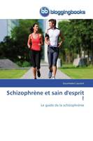 Schizophrène et sain d'esprit !