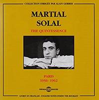 THE QUINTESSENCE MARTIAL SOLAL - PARIS 1956-1962