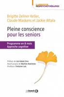 Pleine conscience pour les seniors, Programme en 8 mois, approche cognitive