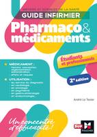 Guide infirmier pharmaco et médicaments - 2e édition, Guide infirmier, métiers et sciences de la santé, étudiants et professionnels