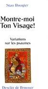 Montre-moi ton visage !, variations sur les Psaumes