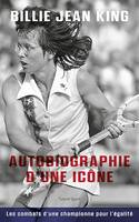 Billie Jean King : Autobiographie d'une icône, Les combats d'une championne pour l'égalité