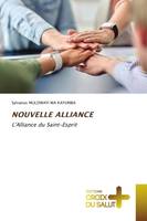 NOUVELLE ALLIANCE, L'Alliance du Saint-Esprit