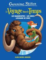 Voyage dans le temps (poche) T3 - Les mammouths, les Grecs et Léonard de Vinci, Le Voyage dans le temps - tome 3