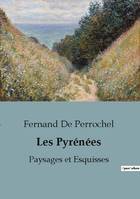 Les Pyrénées, Paysages et Esquisses