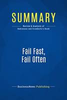 Summary: Fail Fast, Fail Often, Review and Analysis of Babineaux and Krumboltz's Book
