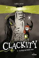 Le Clackity, Tome 02, Le Pays du Soleil noir