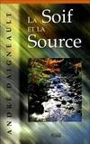 SOIF ET LA SOURCE (LA)