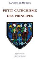 Petit catéchisme des principes