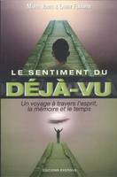 Le sentiment du déjà-vu - Un voyage à travers l'esprit, la mémoire et le temps