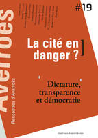 La Cité en danger ? : Dictature, transparence et démocratie [Paperback] Fabre, Thierry and Collectif, dictature, transparence et démocratie
