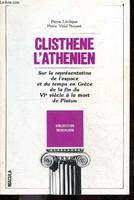 Clisthène l'Athénien - sur la représentation de l'espace et du temps en grece de la fin du VIe siècle à la mort de Platon - Collection Deucalion, essai sur la représentation de l'espace et du temps dans la pensée politique grecque, de la fin du VIe siè...