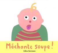 mechante soupe