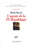 L'agonie de la IVe République, 13 mai 1958