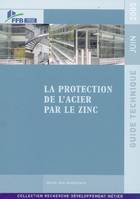 La protection de l'acier par le zinc, Guide technique - Juin 2005
