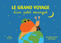 GRAND VOYAGE D'UN PETIT ESCARGOT (LE)