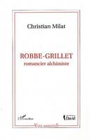 ROBBE-GRILLET, Romancier alchimiste