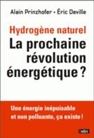 Hydrogène naturel. La prochaine révolution énergétique ?, Une énergie inépuisable et non polluante