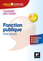 Pass'Concours - Fonction publique Mode d'emploi - 6e édition - Révision et entrainement