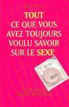 Tout ce que vous avez toujours voulu savoir sur le sexe sans jamais oser le demander, sans jamais oser le demander