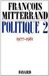 Politique /François Mitterrand, 2, 1977-1981, Politique 2, (1977-1981)