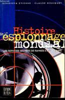 Histoire de l'esponnage mondial. Les services secrets de Ramsés II a nos jours