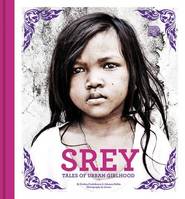 Srey Tales of Urban Girlhood /anglais