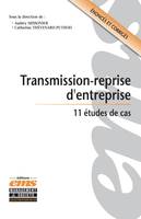 Transmission-reprise d'entreprise, 11 études de cas